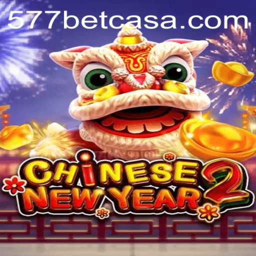 Exploring CHINESENEWYEAR2: A Festive Gaming Adventure with 577bet