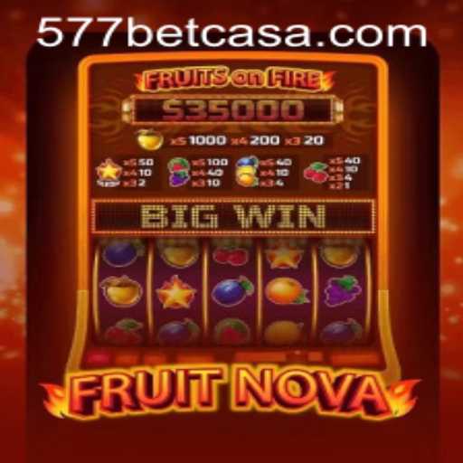 Exploring the Exciting World of FruitNova with 577bet
